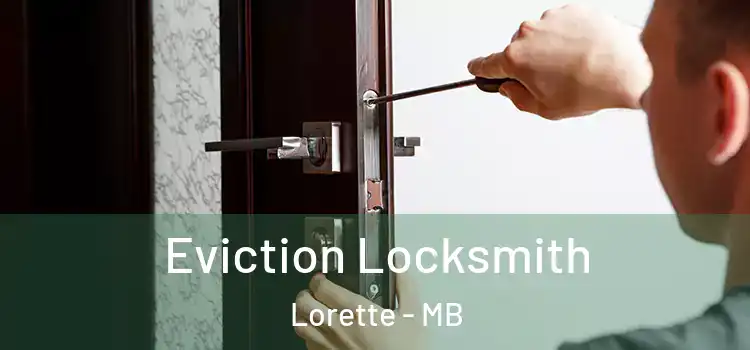 Eviction Locksmith Lorette - MB